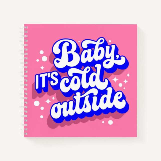 Playful Baby, It’s Cold Outside Winter Design Notebook (Front)