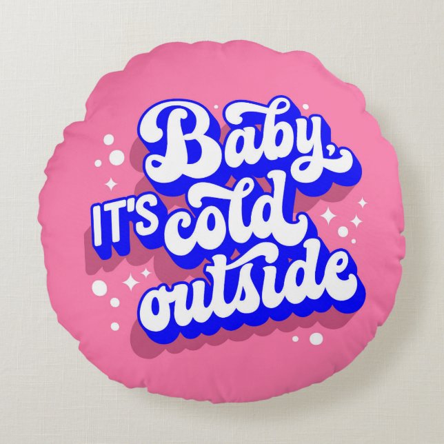 Playful Baby, It’s Cold Outside Winter Design Round Cushion (Front)