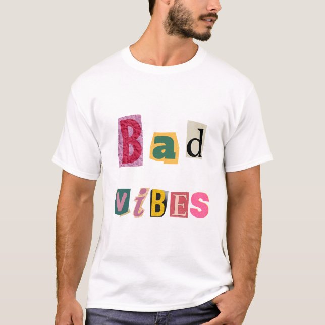 Playful 'Bad Vibes' Art: Bold Typographic Print T-Shirt (Front)