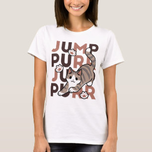Playful Cat Jump Design - Jump Purr Pun Artwork T-Shirt