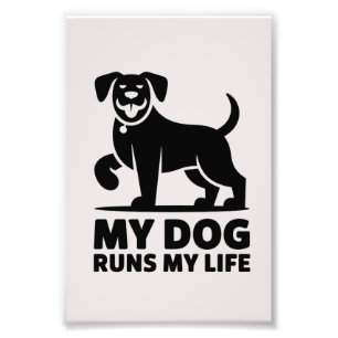 Playful Dog Outline "My Dog Runs My Life" Art Photo Print