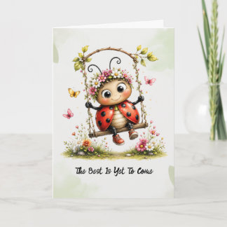 Playful Funky Ladybird Design "The Best Is Yet" Card