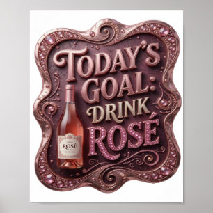 Playful Gold TODAY'S GOAL DRINK ROSE Poster