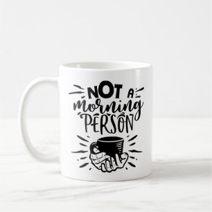 Playful Illustration of Not A Morning Person Quote Coffee Mug