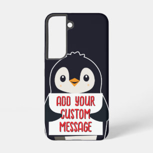 Playful penguin with a sign for your message samsung galaxy case
