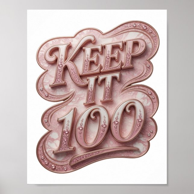 Playful Pink KEEP IT 100 Graphic Design Poster (Front)
