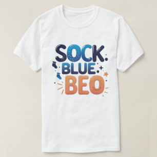Playful SOCK BLUE BED Modern Typography Art T-Shirt