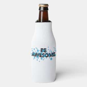 Playful, vibrant, bold, modern design Be Awesome Bottle Cooler