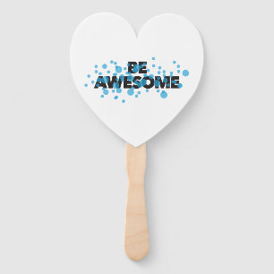 Playful, vibrant, bold, modern design Be Awesome Hand Fan