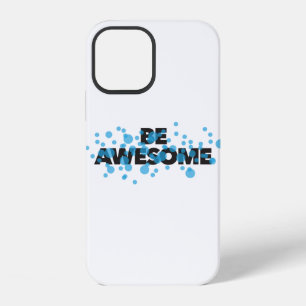 Playful, vibrant, bold, modern design Be Awesome iPhone 12 Case