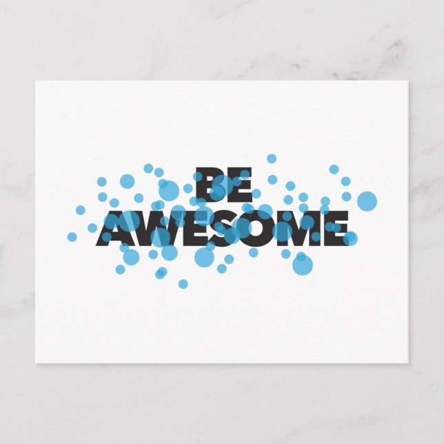 Playful, vibrant, bold, modern design Be Awesome Postcard (Front)