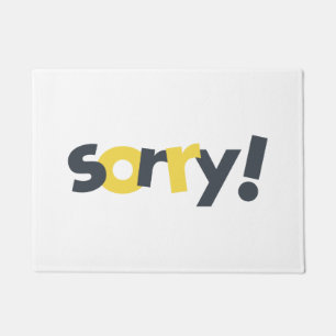 Playful, vibrant, bold, modern design of Sorry Doormat