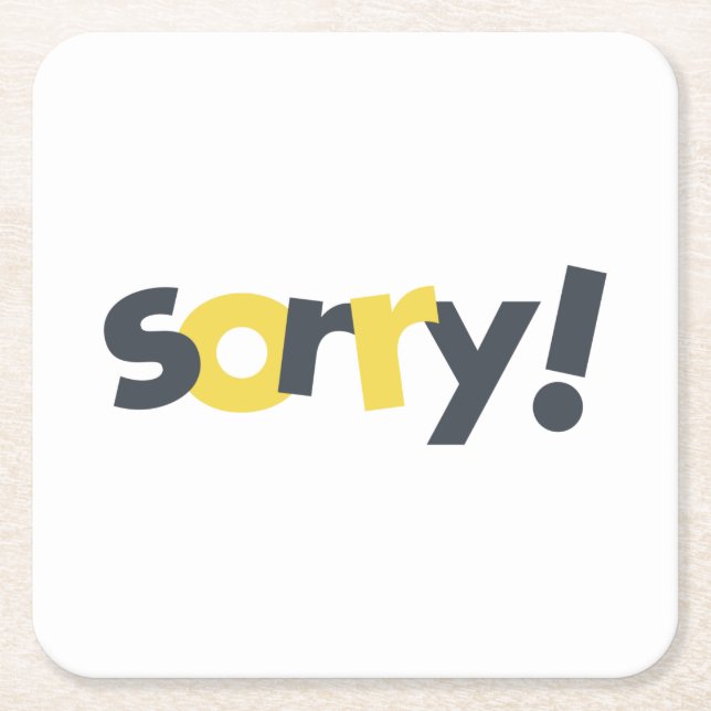 Playful, vibrant, bold, modern design of Sorry Square Paper Coaster (Front)