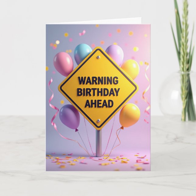 Playful Warning Birthday Card (Front)