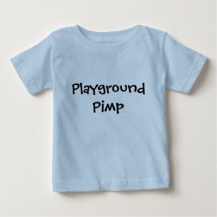 Playground Pimp Baby T-Shirt