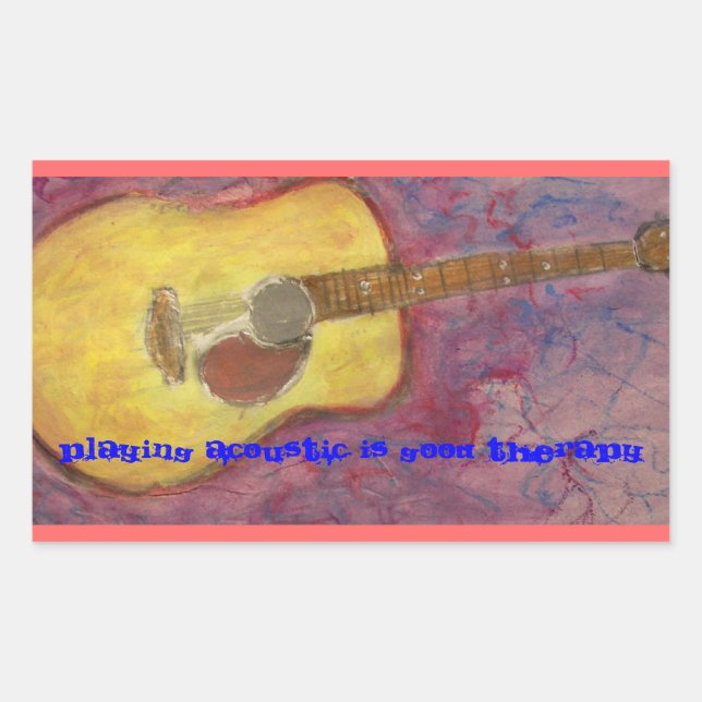 playing acoustic is good therapy rectangular sticker (Front)