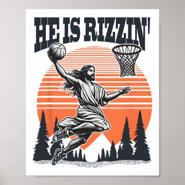 Playing Bysketbyll Easter He Is Rizzin Funny  Poster (Front)