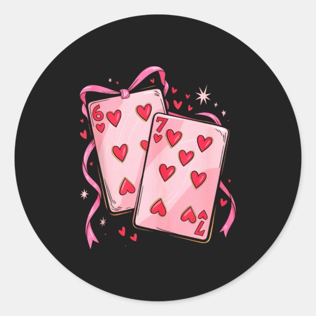 Playing Cards 6 7 Of Hearts 67 Six Seven Bow Valen Classic Round Sticker (Front)