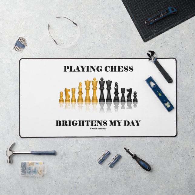 Playing Chess Brightens My Day Chess Pieces Saying Desk Mat (Workstation)
