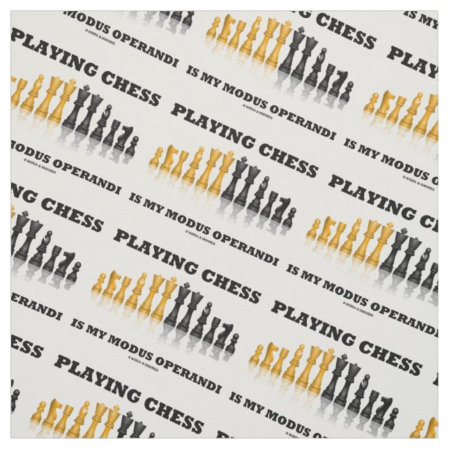 Playing Chess Is My Modus Operandi Chess Set Humou Fabric (Swatch)