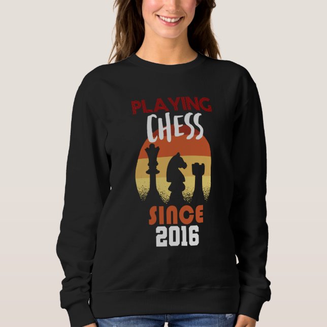 Playing chess since 2016 sweatshirt (Front)