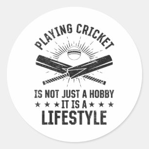 Playing Cricket Is Not Just A Hob Classic Round Sticker