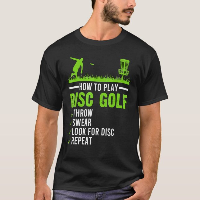 Playing Disc Golf Frisbee Disc Golfer Golfing T-Shirt (Front)