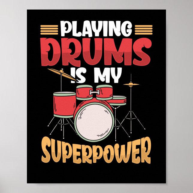 Playing Drums Is My Superpower Drummer Musician Poster (Front)