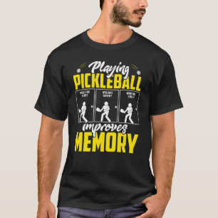 Playing Pickleball Improves Memory Dink Player_1 T-Shirt
