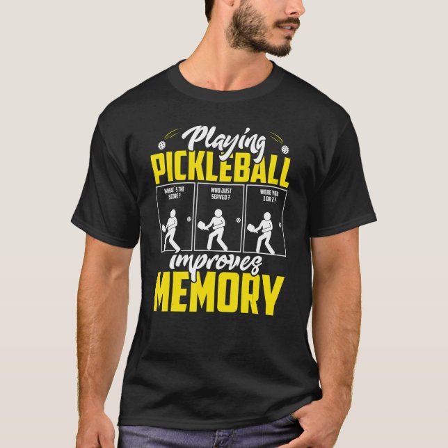 Playing Pickleball Improves Memory Dink Player_1 T-Shirt (Front)
