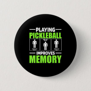 Playing pickleball improves memory dink player 6 cm round badge