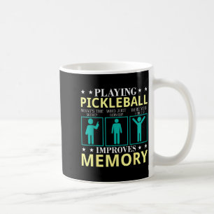 Playing pickleball improves memory, funny pickle coffee mug