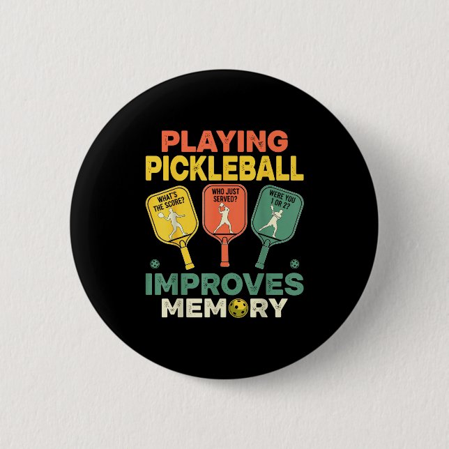 Playing pickleball improves memory funny picklebal 6 cm round badge (Front)