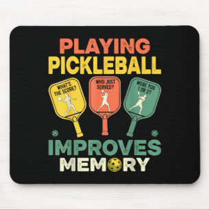 Playing pickleball improves memory funny picklebal mouse pad