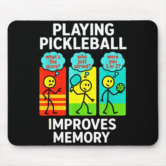 Playing pickleball improves memory - funny player  mouse pad (Front)
