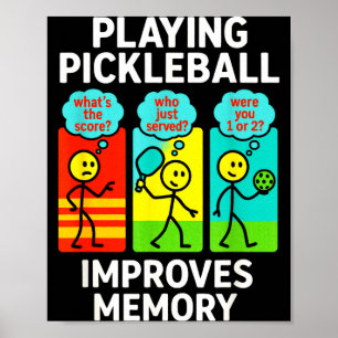 Playing pickleball improves memory - funny player  poster