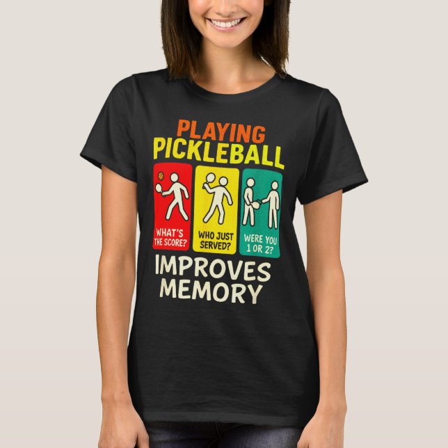 Playing pickleball improves memory - paddleball fu T-Shirt (Front)