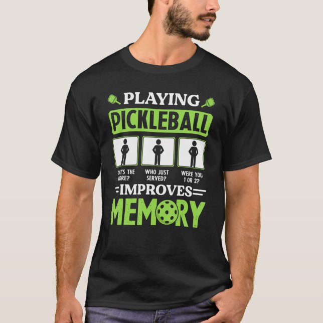 Playing Pickleball Improves Memory Paddleball T-Shirt (Front)