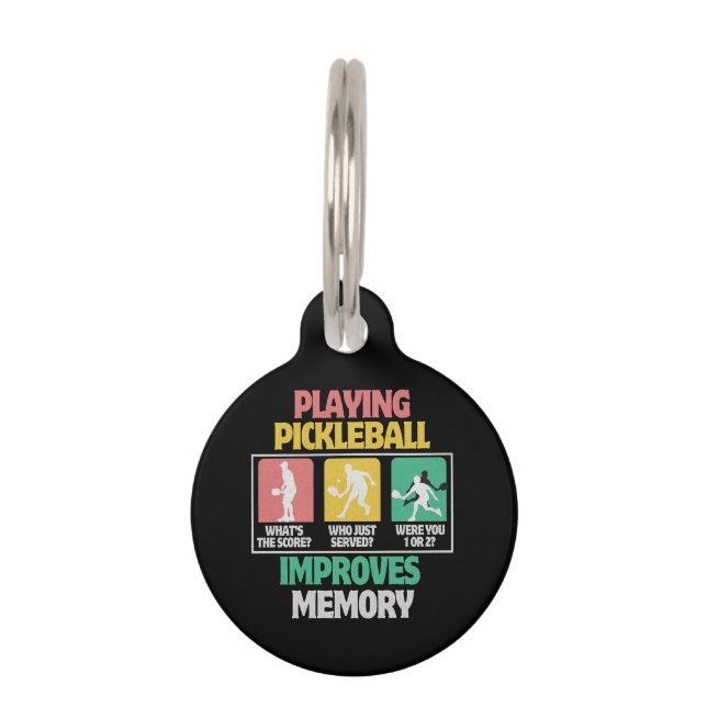 Playing Pickleball Improves Memory Pet Tag (Front)