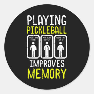 Playing pickleball improves memory pickle ball men classic round sticker