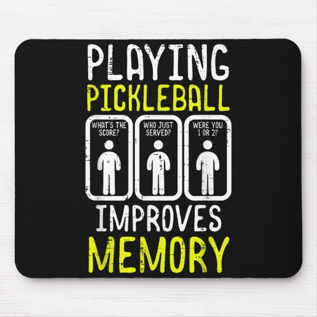 Playing pickleball improves memory pickle ball men mouse pad (Front)