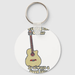 Playing the guitar is always a good idea. key ring