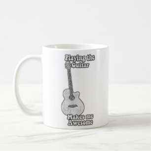 Playing the guitar makes me awesome. black & white coffee mug
