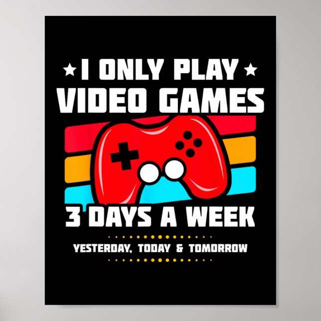 Playing Video Games - Pc Console Gaming - Funny Vi Poster (Front)