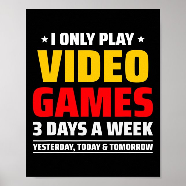 Playing Video Games - Pc Console Gaming - Funny Vi Poster (Front)
