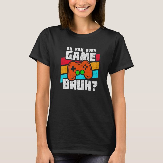 Playing Video Games  PC Console Gaming   Video Gam T-Shirt (Front)