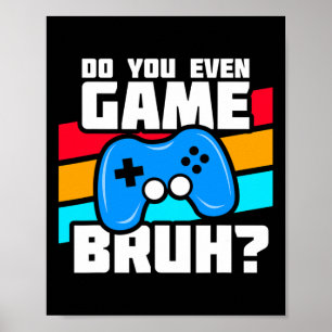Playing Video Games - Video Gamer Meme - Funny Vid Poster