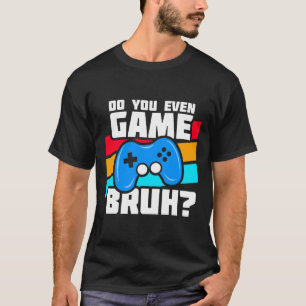 Playing Video Games - Video Gamer Meme - Funny Vid T-Shirt
