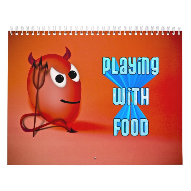 "PLAYING WITH FOOD" Calendar (Cover)