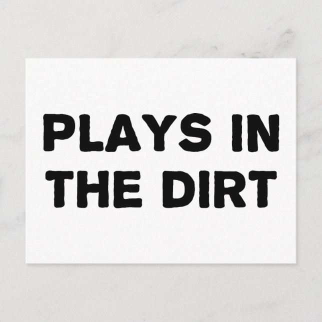 Plays in the Dirt Postcard (Front)